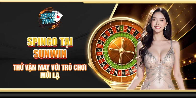 Spingo tại Sunwin - Thử vận may với trò chơi mới lạ