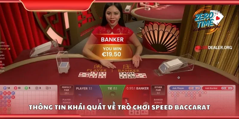 Thông tin khái quát về trò chơi speed baccarat