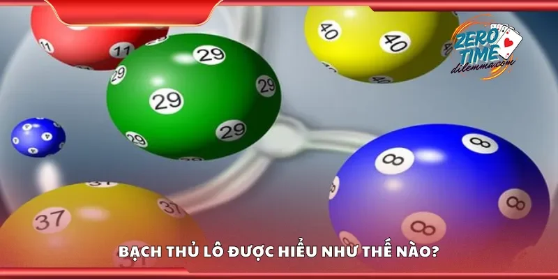 Bạch thủ lô được hiểu như thế nào?